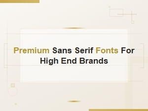Premium Sans Serif Fonts for High End Brands | Luxury Typography Guide